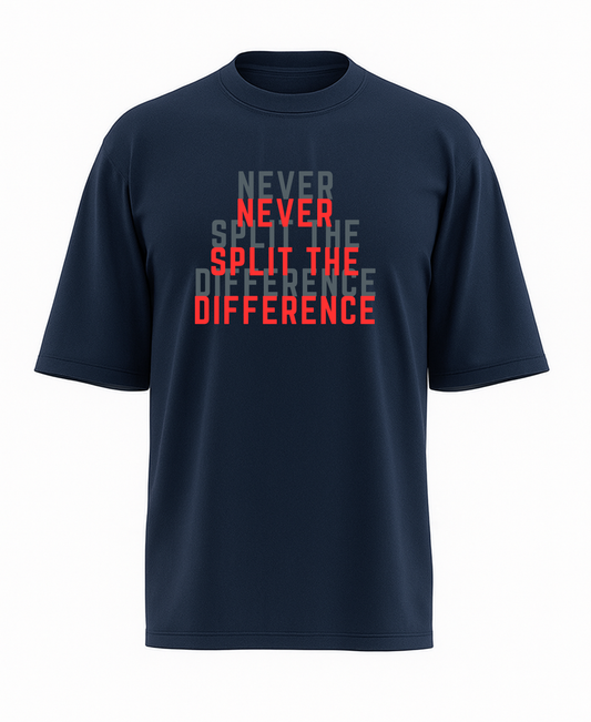 Never Split The Difference oversize (Unisex)