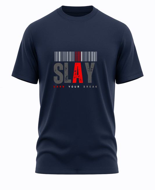 Slay ! Earn Your Break (Men)